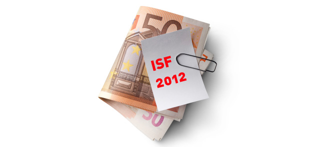 ISF 2012 : pas de retour au barème de 2011 mais une contribution exceptionnelle en vue