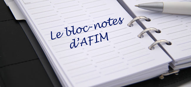Le Bloc-Notes d'AFIM de novembre 2014