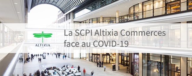 La SCPI Altixia Commerces adapte sa gestion face au covid-19